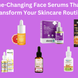 7 Game-Changing Face Serums- Skincare Routine